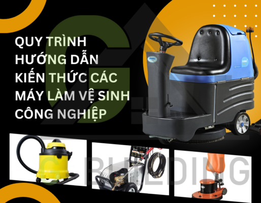 Quy trinh huong dan kien thuc cac may lam ve sinh cong nghiep